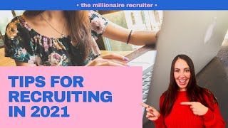 Recruiting in 2021  Tips on Sourcing and Candidates [upl. by Junieta]