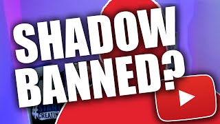 Am I Shadowbanned How To Shadow Ban on YouTube [upl. by Adar]