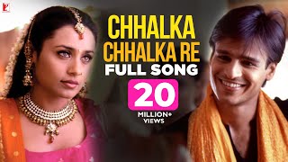 Chhalka Chhalka Re Song  Saathiya  Vivek Oberoi Rani Mukerji  A R Rahman Gulzar  Richa Sharma [upl. by Yedoc]