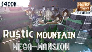 Bloxburg Build  Rustic Mountain Mega Mansion  Roblox Part 13 [upl. by Bully]