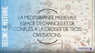 SECONDE  La Méditerranée médiévale espace déchanges et de conflits [upl. by Berkie910]