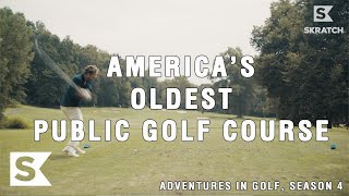 America’s Oldest Public Golf Course  Adventures In Golf Season 4 [upl. by Barna]