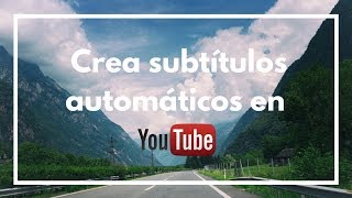 ¿Cómo crear subtítulos automáticos en YouTube [upl. by Fritts]