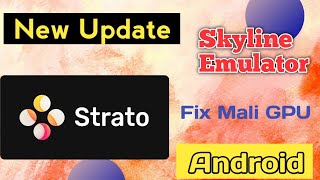 Skyline  Strato Emulator Official Update For Android [upl. by Enasus5]