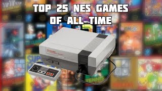 The Top 25 NES Games of All Time [upl. by Darrill]