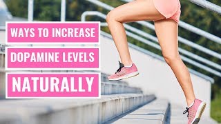 4 Ways to Increase Dopamine Levels Naturally [upl. by Ennaitak104]