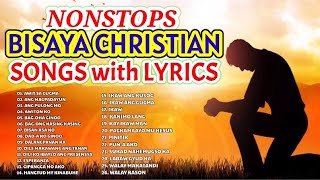 BISAYA CHRISTIAN SONGS with LYRICS  NONSTOPS 2020 COLLECTION [upl. by Elletnahc173]