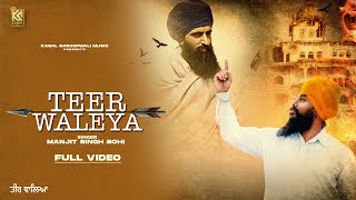 Teer Waleya Full Video Manjit Singh Sohi  Jassi X  Kabal Saroopwali [upl. by Ttenaj]