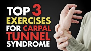 Top 3 Exercises for Carpal Tunnel Syndrome [upl. by Yawnoc842]