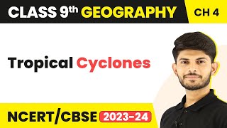 Class 9 Geography Chapter 4  Western Cyclonic Disturbances And Tropical Cyclones [upl. by Ynohtnakram]