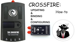 TBS CROSSFIRE Updating Binding Setup amp Configuration HOW TO  Tips amp Tricks [upl. by Naes]