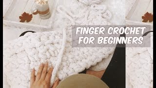 HOW TO FINGER CROCHET A JUMBO BLANKET [upl. by Aynatal]