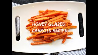 Roasted Honey Glazed Carrots Recipe [upl. by Nylodnarb]