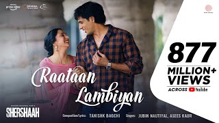 Raataan Lambiyan – Official Video  Shershaah  Sidharth – Kiara  Tanishk B Jubin Nautiyal Asees [upl. by Dnesnwot]