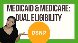 Medicaid amp Medicare Dual Eligibility Plans DSNP [upl. by Sutsuj882]