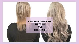 TOP 5 EXTENSIONS FOR THIN HAIR [upl. by Perzan]