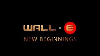 WallE New Beginnings full trailer 2018 [upl. by Gratianna]