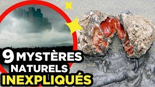 9 MYSTÈRES NATURELS que la SCIENCE N’EXPLIQUE PAS 👽 [upl. by Airehs49]