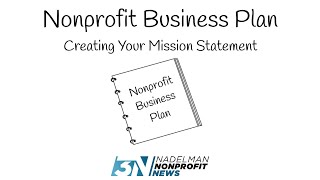 Nonprofit Business Plan  Creating Your Mission Statement [upl. by Atteinotna902]