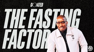 The Fasting Factor  GOATED Part 9  Dr Dharius Daniels [upl. by Sirob]