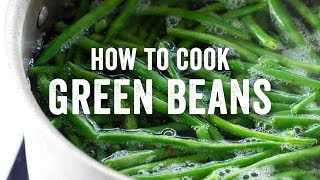 How to Cook Green Beans Like a Pro [upl. by Fricke471]