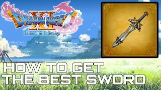 Dragon Quest XI HOW TO GET THE BEST SWORD SUPREME SWORD OF LIGHT [upl. by Nnahtur]