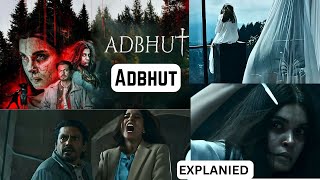 Adbhut 2024 Movie Explained in Hindi [upl. by Thirzi]