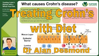 Treating Crohn’s disease with a whole food diet Dr Alan Desmond [upl. by Charmain]