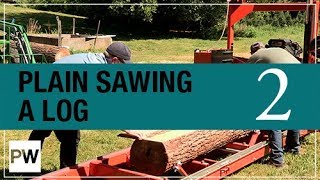 Milling Your Own Lumber  Part 2 Plain Sawing a Log [upl. by Arratahs]