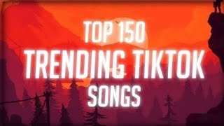 Top 150 Trending Tiktok Songs With Lyrics Tiktok [upl. by Htebazie]