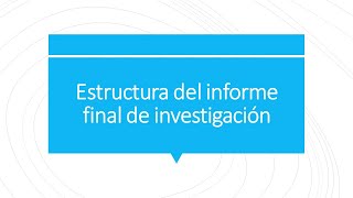 Estructura de informe de investigación [upl. by Alanson]