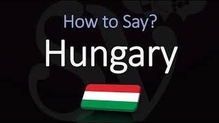 How to Pronounce Hungary CORRECTLY [upl. by Dara78]