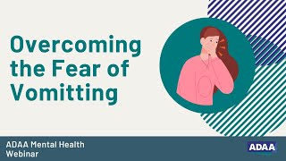 Overcoming the Fear of Vomiting  Mental Health Webinar [upl. by Erreit]