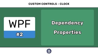 Dependency Properties  WPF CUSTOM CONTROLS 2 [upl. by Ehsrop291]