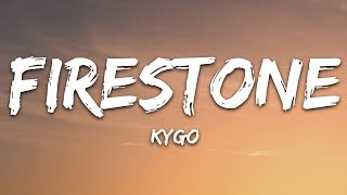 Kygo  Firestone Lyrics ft Conrad Sewell [upl. by Anatniuq494]