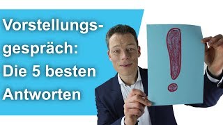 Vorstellungsgespräch Die 5 besten BewerberAntworten typische Fragen [upl. by Ahsilaf731]