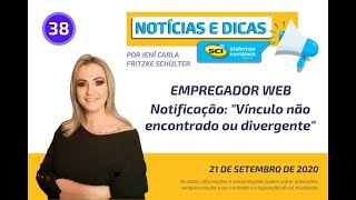 📣📣📣 Empregador Web  Notificação quotVínculo não encontrado ou divergentequot [upl. by Jamilla]