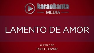 Karaokanta  Rigo Tovar  Lamento de amor [upl. by Honig]