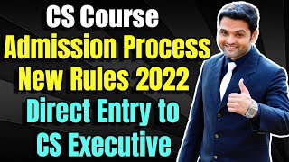 CS Course Admission Process  ICSI NEW Rules 2022  Direct Entry to CS Executive  How to Register [upl. by Yauqaj]