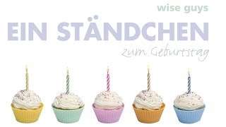 Wiseguys  Happy Birthday  Ein Ständchen [upl. by Etneciv]