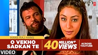 O Vekho Sadkan Te Hans Raj Hans  Official Full Song  Sab Ton Sohni [upl. by Arag]