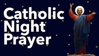 Catholic Night Prayer [upl. by Fini19]