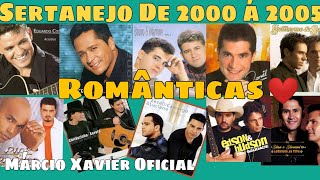 sertanejo de 2000 a 2005 Românticas pra recordar [upl. by Ardnasela928]