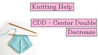 Knitting Help  CDD or Center Double Decrease [upl. by Yuh]