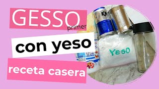 GESSO CON YESO receta casera PRIMERIMPRIMACION Antes va el primer Acabo de hacerlo NEW [upl. by Medea27]