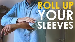 How to Roll Up Your Sleeves  The Art of Manliness [upl. by Alliuqaj]