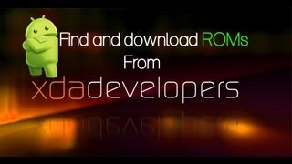 How to find and download ROM from xdadevelopers [upl. by Aniram]