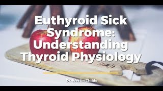 Euthyroid Sick Syndrome Low T3 amp “Normal Thyroid Labs” Explained [upl. by Alvie]