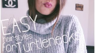 Easy Hairstyles for Turtleneck Sweaters [upl. by Jeffry]