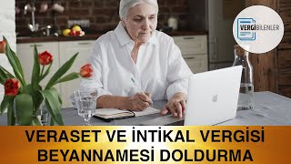 Veraset ve İntikal Vergisi Beyannamesi Doldurma [upl. by Bronwyn]